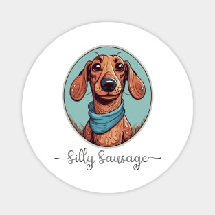 Silly sausage dog dachshund funny dog mom dad design Magnet